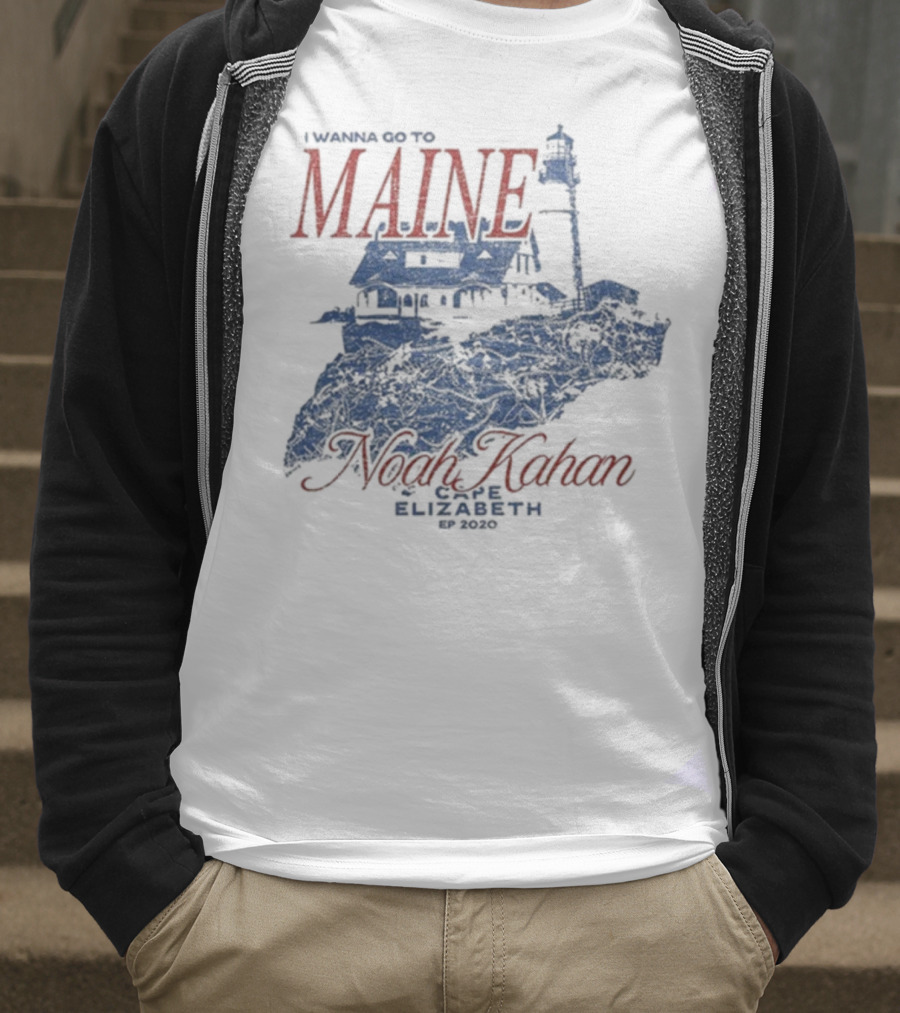 I Wanna Go To Maine Noah Kahan Cape Elizabeth EP 2020 Lighthouse T-Shirt
