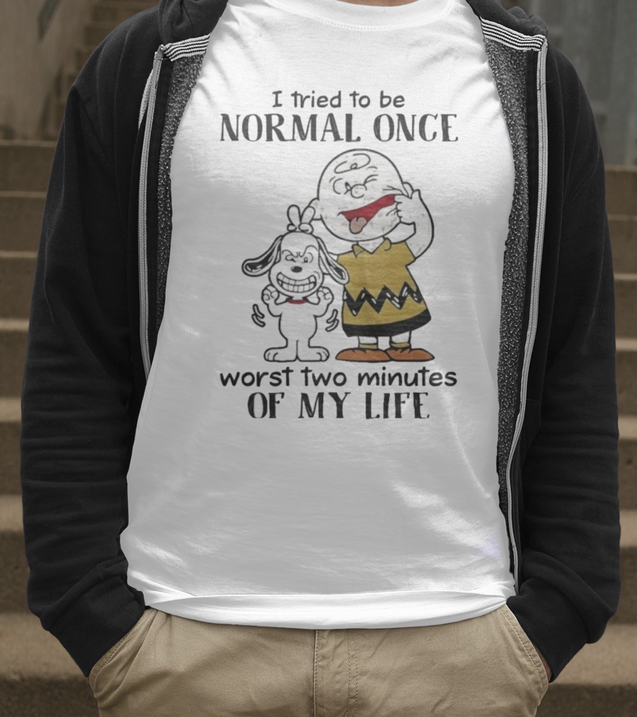 Snoopy Charlie Brown I Tried To Be Normal Once Worst Two Minutes Of My Life Peanuts T-Shirt