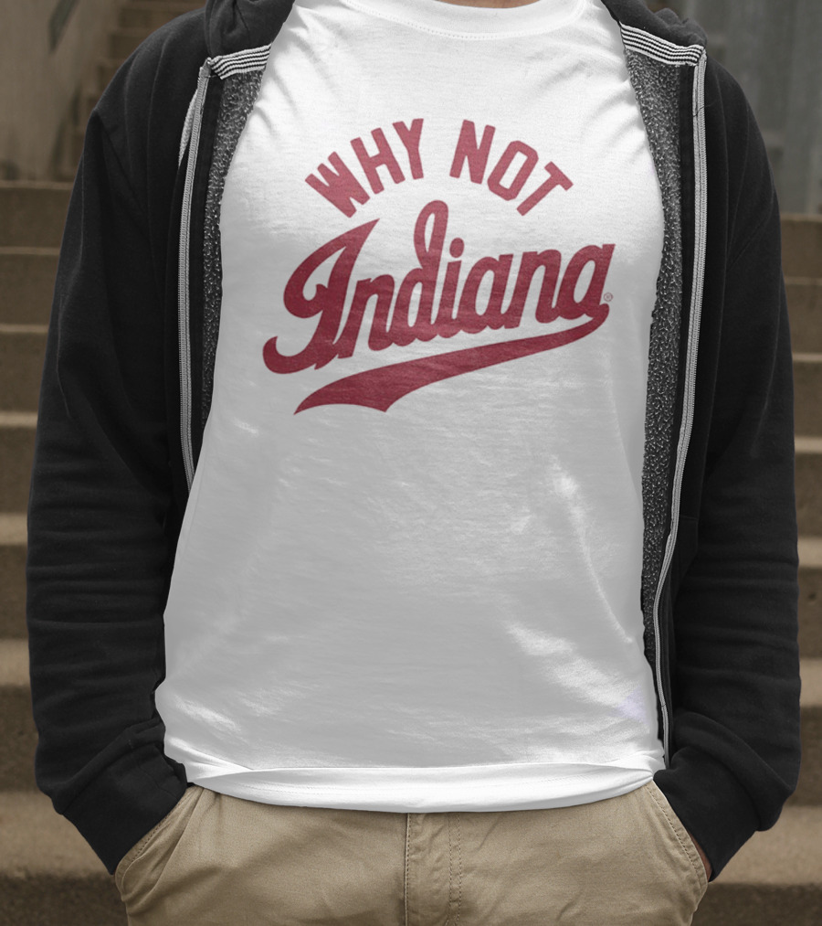 Why Not Indiana Hoosiers Crimson Football NFL 2025 T-Shirt