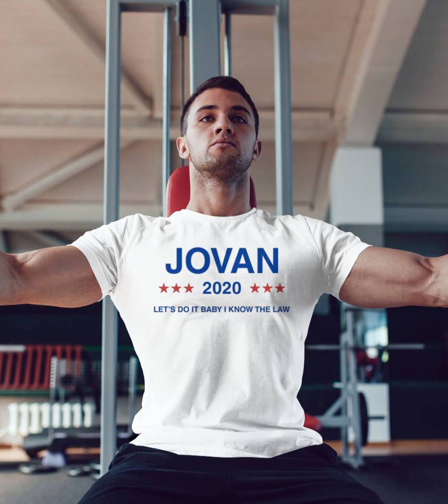 Jovan 2020 Let's Do It Baby I Know The Law Five Stars T-Shirt