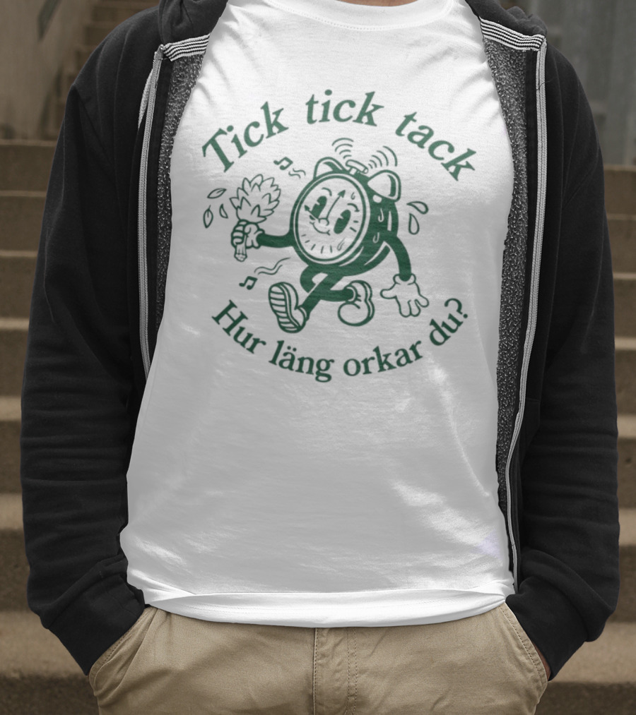 Tick Tick Tack Hur Läng Orkar Du Cartoon Character T-Shirt