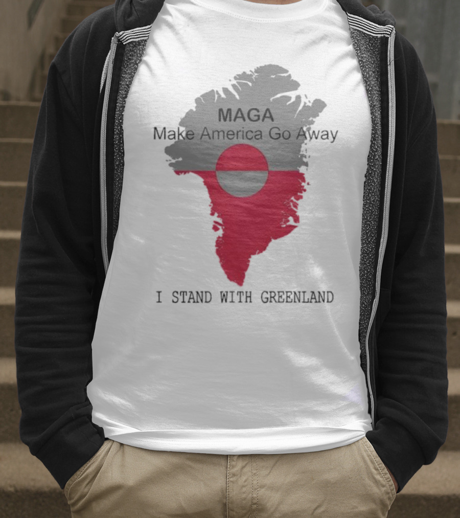 MAGA Make America Go Away I Stand With Greenland T-Shirt