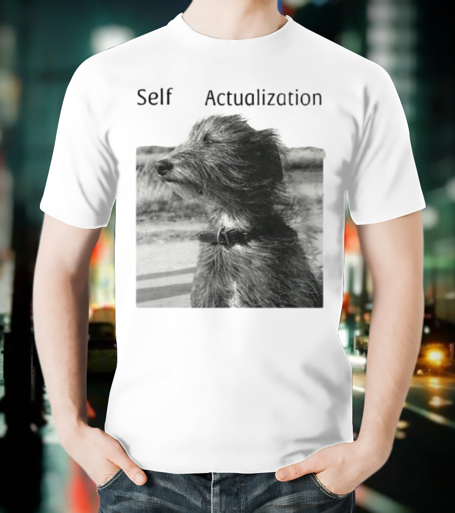 Self Actualization Dog In The Wind T-Shirt
