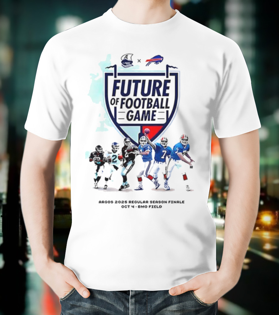 Future Of Football Game Toronto Argonauts Buffalo Bills October 14 Rogers Centre T-Shirt