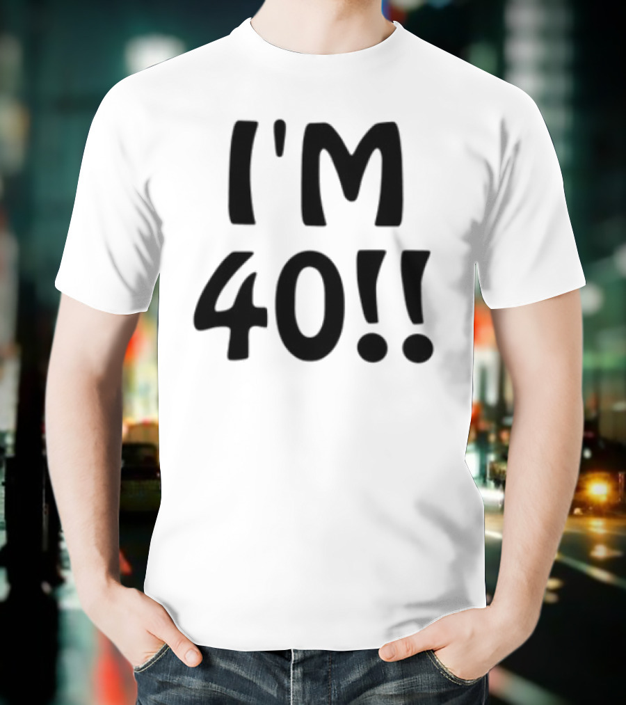 Ant1ipromo I'm 40 I'm 40!! T-Shirt