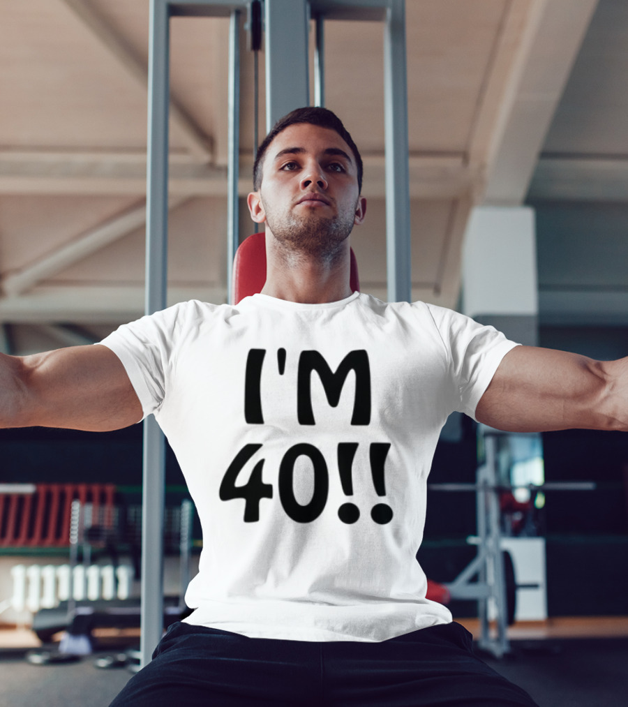 Ant1ipromo I'm 40 I'm 40!! T-Shirt