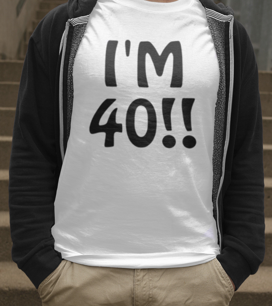 Ant1ipromo I'm 40 I'm 40!! T-Shirt