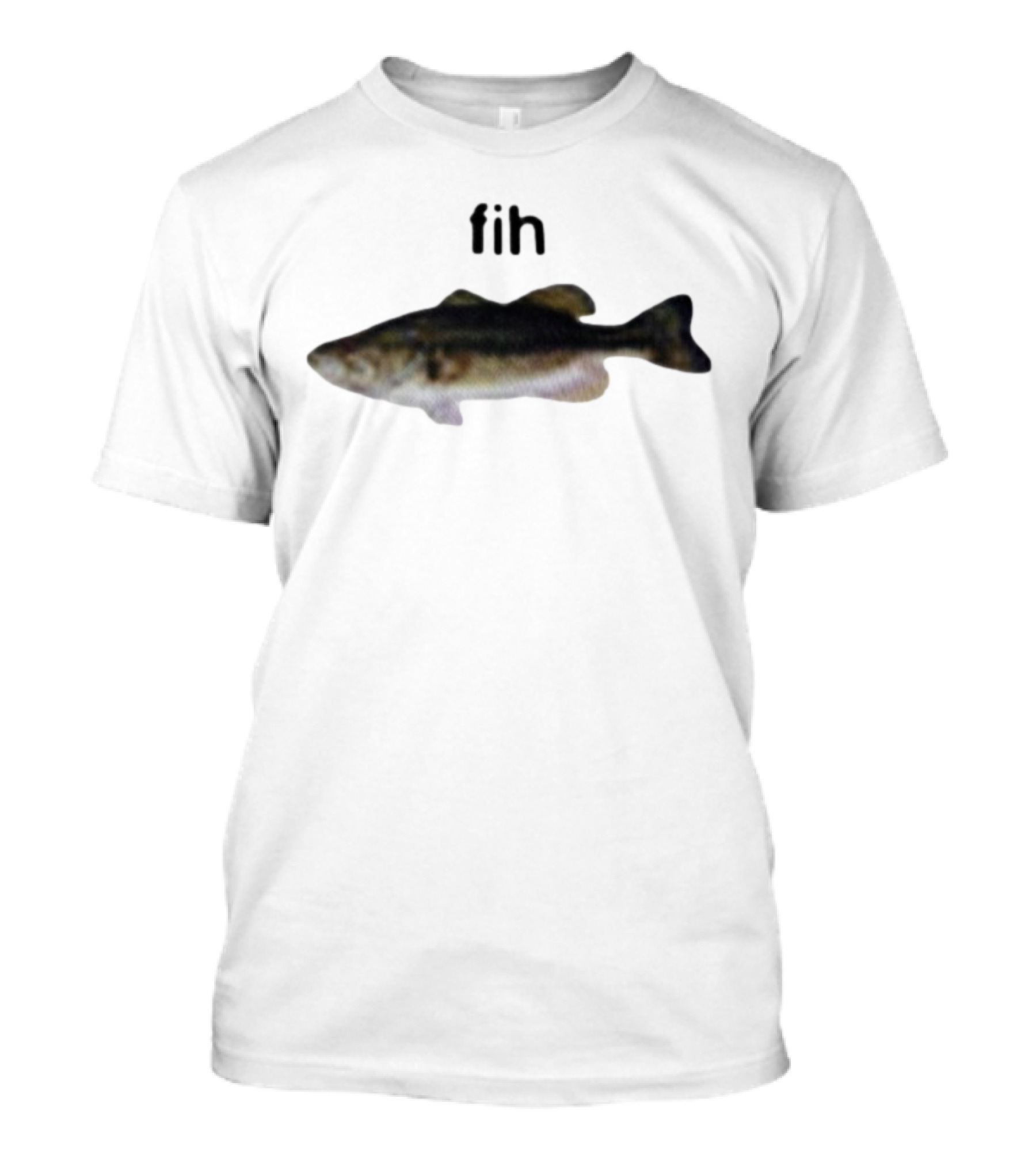 Fih Fish Humor With Realistic Fish Illustration T-Shirt