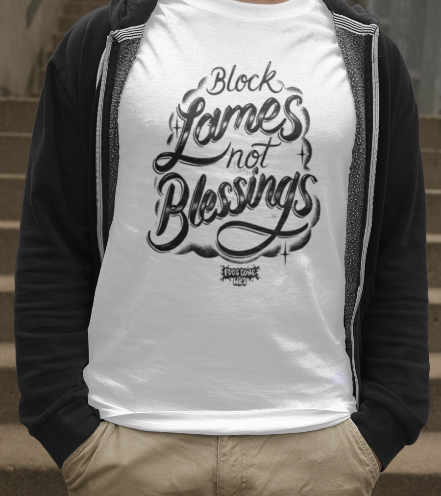Black Games Not Blessings Foosgonewild T-Shirt
