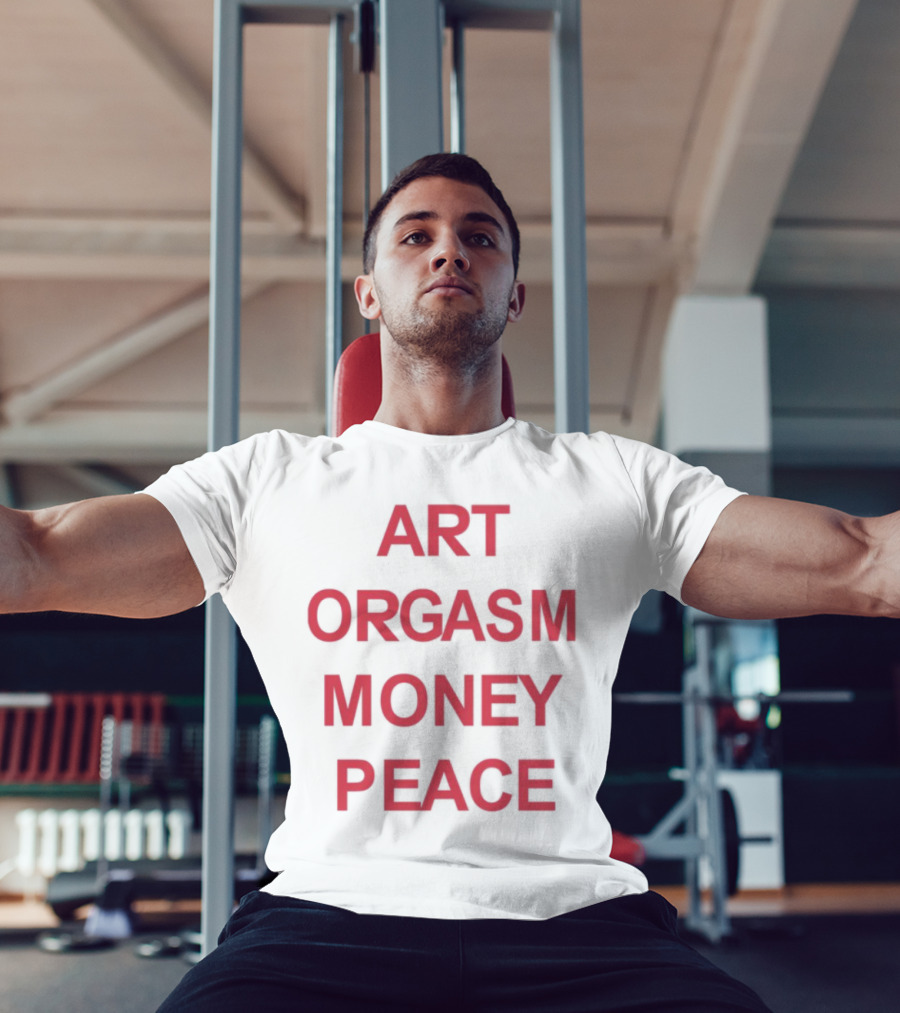 Art Orgasm Money Peace Statement T-Shirt