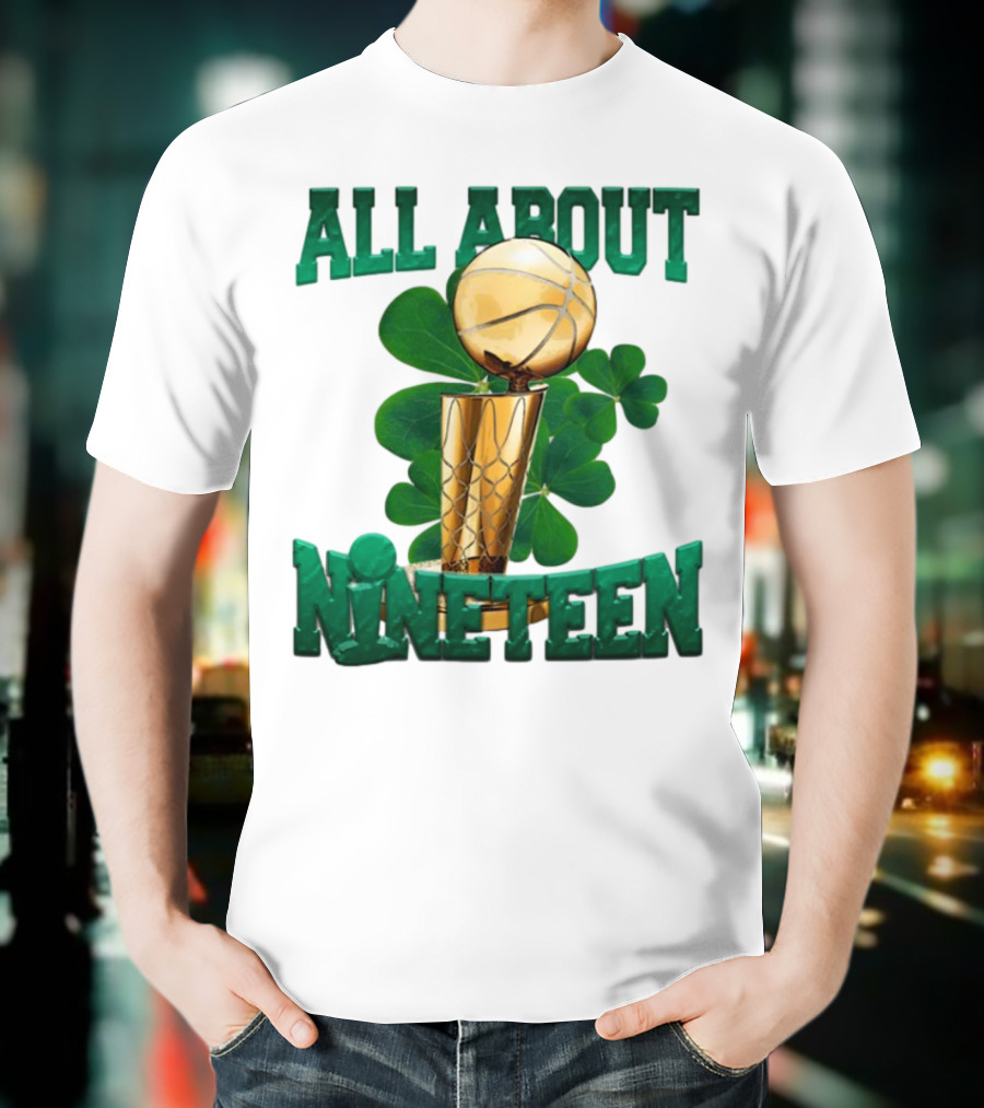 All About Nineteen Championship Basketball Clover Trophy T-Shirt