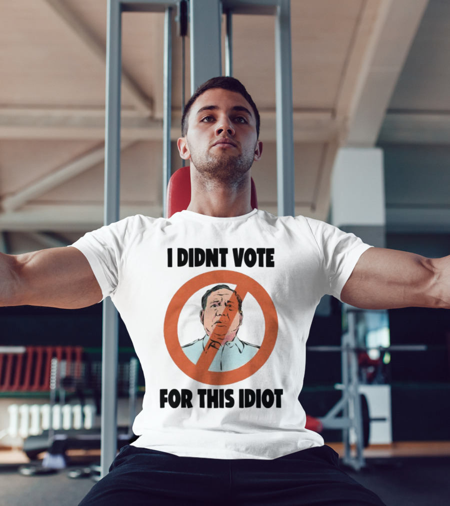 I Didn't Vote For This Idiot No Symbol Political Statement T-Shirt