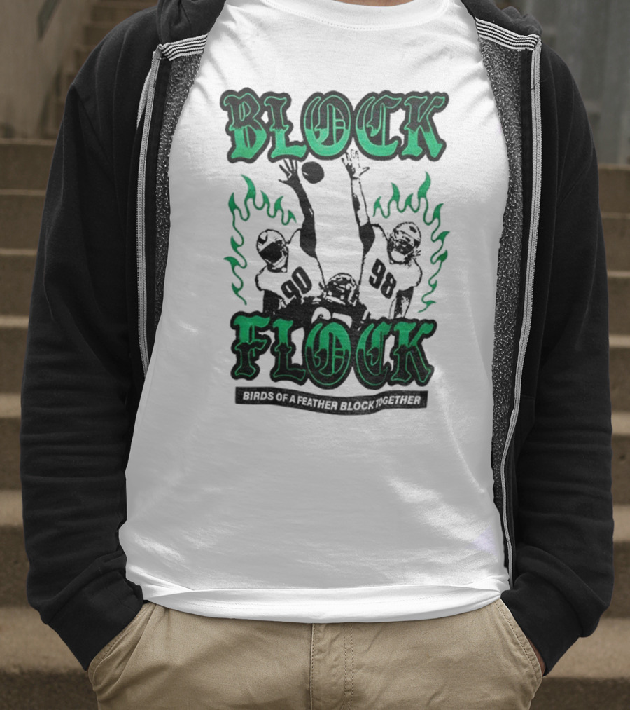 Block Flock Birds Of A Feather Block Together Philadelphia Eagles Football T-Shirt