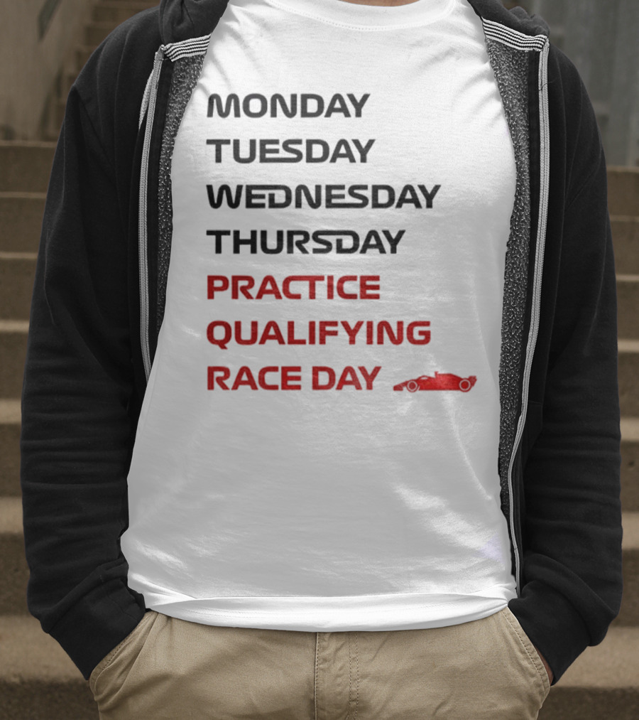 Race Week Formula 1 Schedule Practice Qualifying Race Day T-Shirt