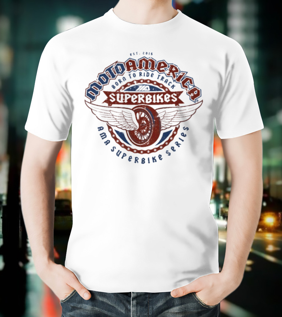 MotoAmerica Born To Ride Track AMA Superbikes Series Est 2015 Wings T-Shirt