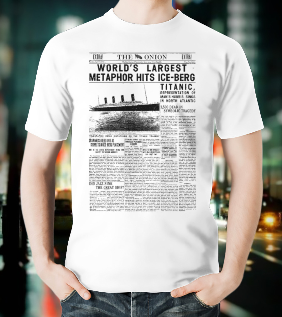 The Onion World’s Largest Metaphor Titanic Hits Iceberg News Satire Humor T-Shirt