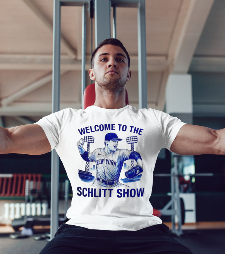 Welcome To The Schlitt Show New York Baseball Player Cam Schlittler T-Shirt