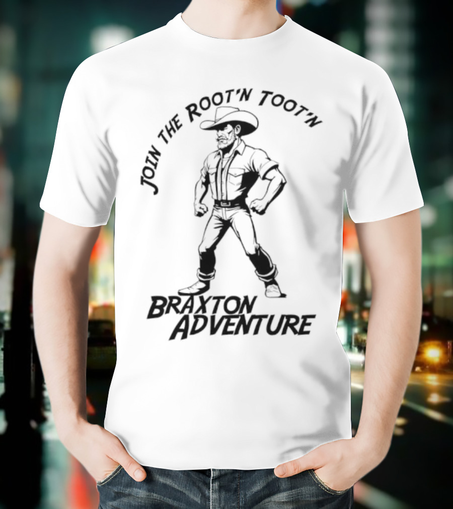 Join The Root’n Toot’n Braxton Adventure T-Shirt