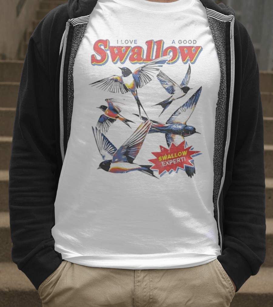 I Love A Good Swallow Swallow Expert Several Swallow Birds T-Shirt