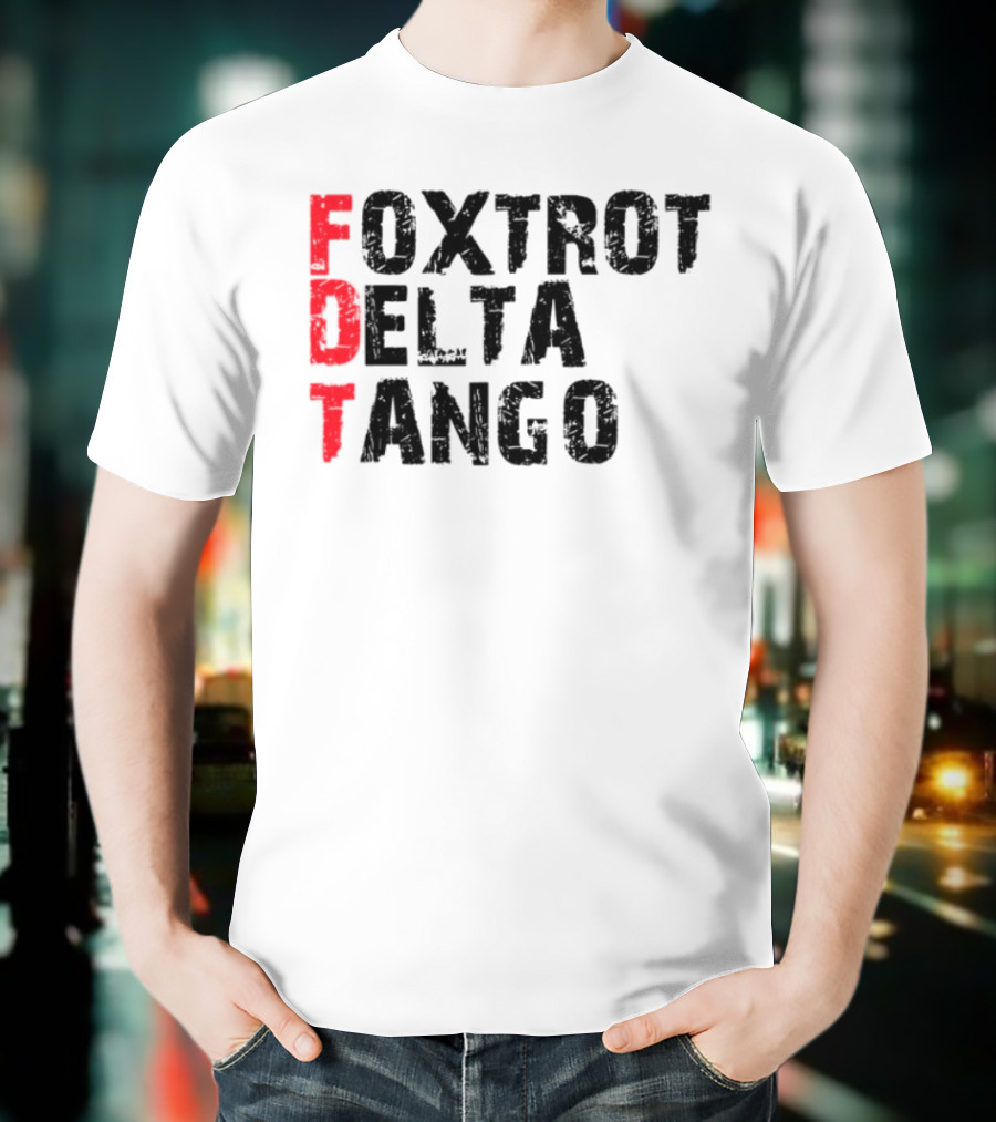 Foxtrot Delta Tango FDT Bold Statement T-Shirt