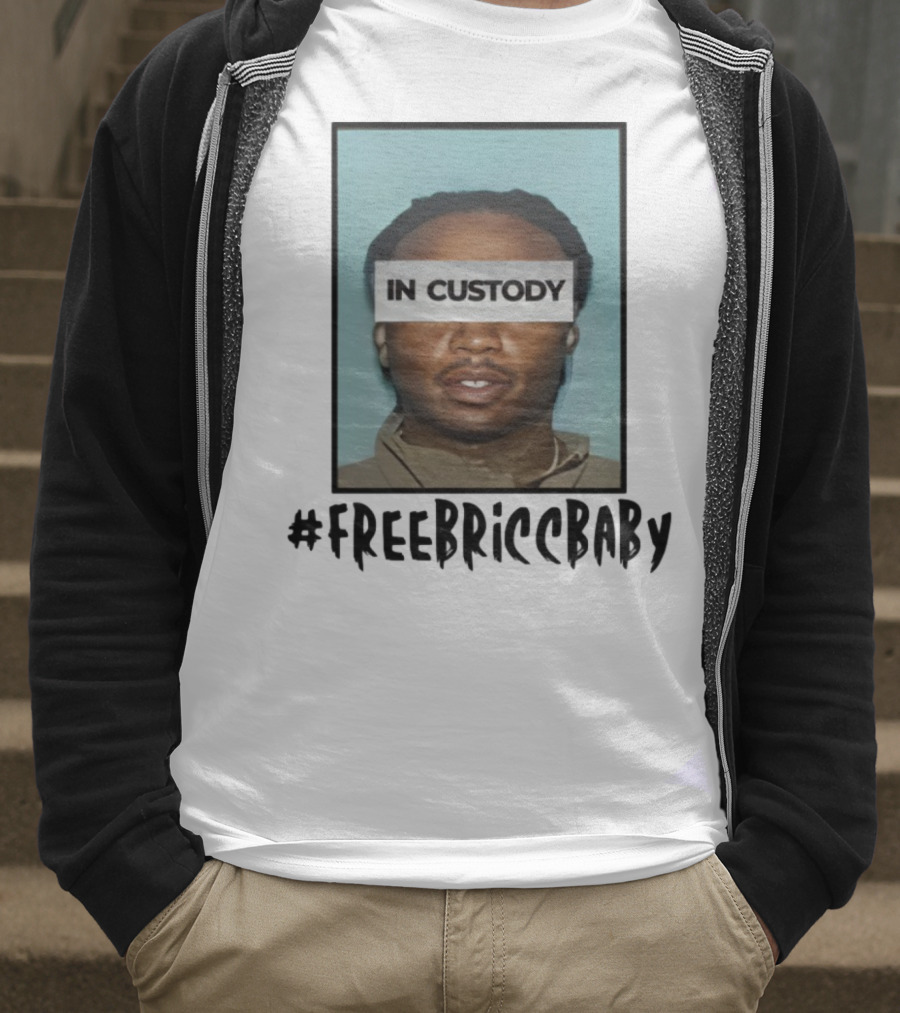 Free Bricc Baby In Custody Photo T-Shirt