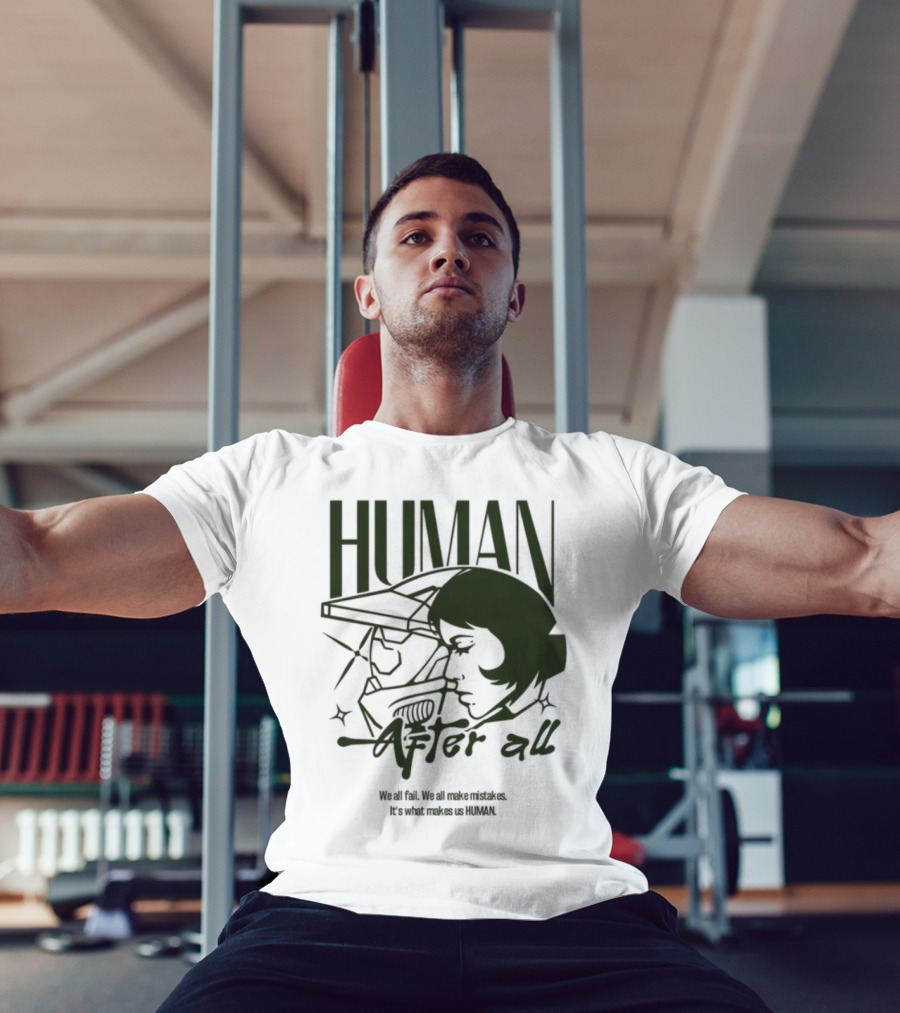 Human After All Embrace Imperfection And Growth T-Shirt