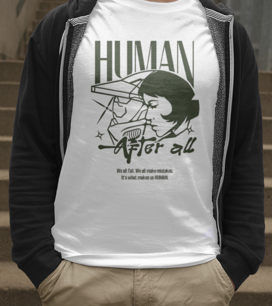Human After All Embrace Imperfection And Growth T-Shirt
