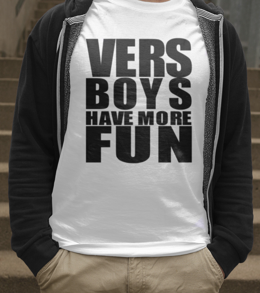 VERS Boys Have More Fun Liljonaro Style T-Shirt