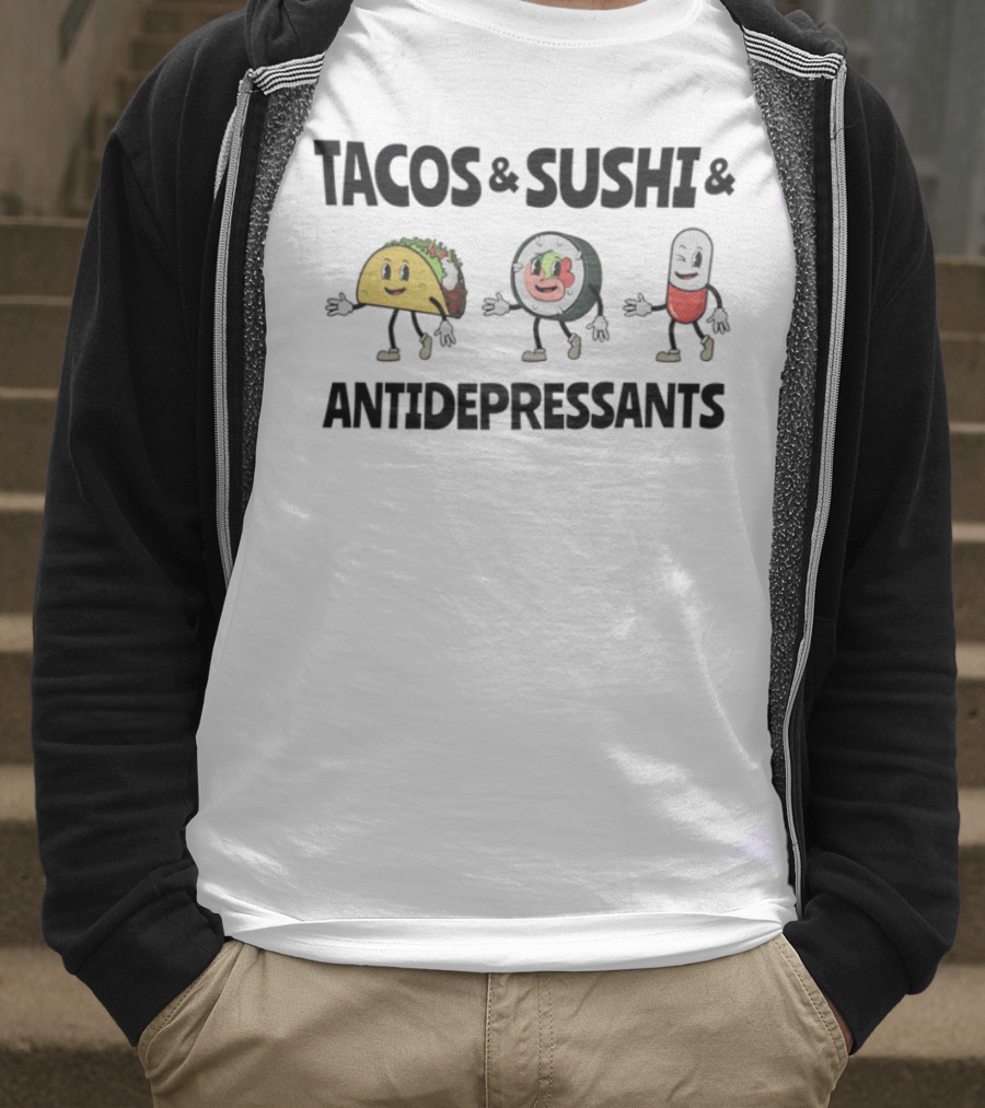 Tacos Sushi Antidepressants Funny Cartoon Characters T-Shirt