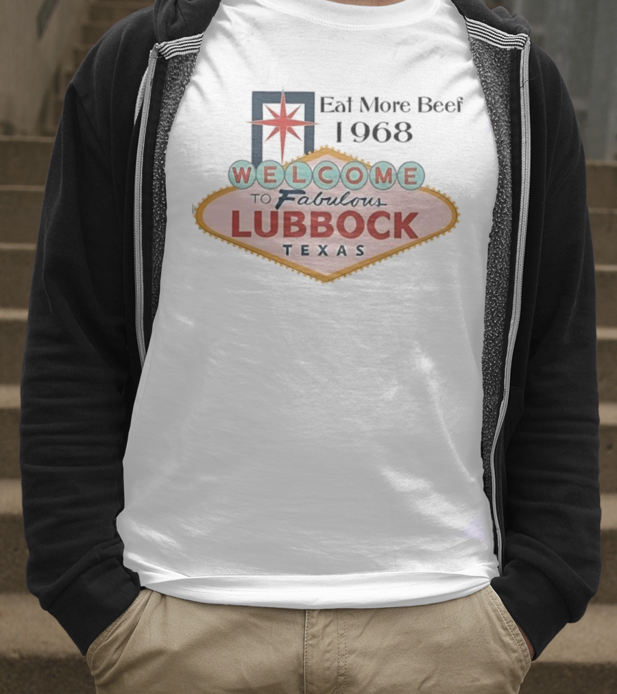 Welcome To Fabulous Lubbock Texas Eat More Beef 1968 Vintage Style Graphic T-Shirt