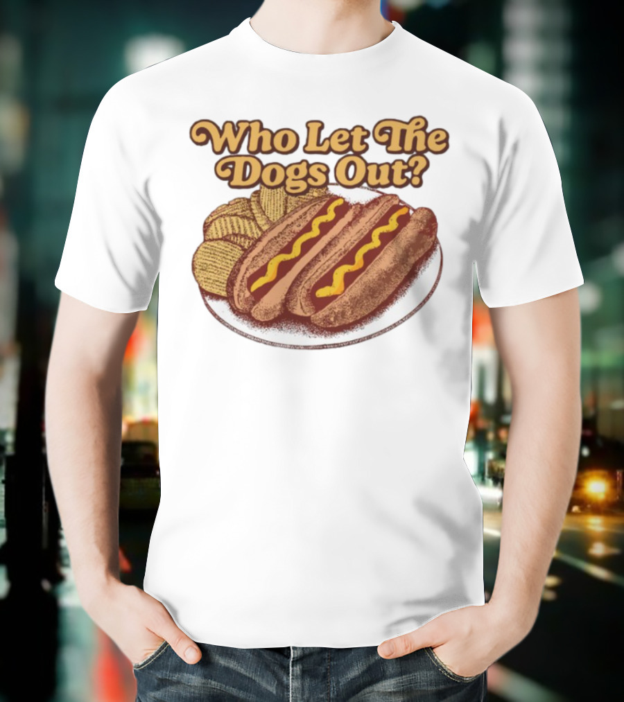 Who Let The Dogs Out Hotdog And Chips Plate MiddleClassFancy T-Shirt