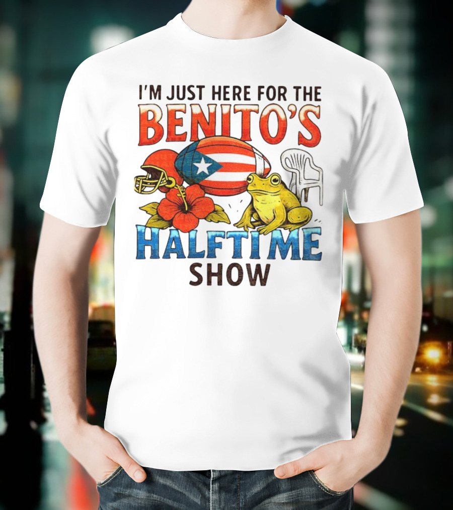 I'm Just Here For The Benito's Halftime Show Bad Bunny Super Bowl T-Shirt