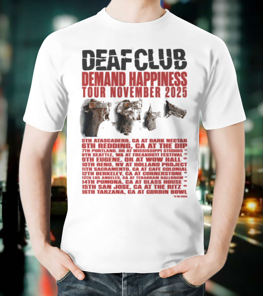 Deaf Club Demand Happiness Tour November 2025 Dispatch Listings T-Shirt