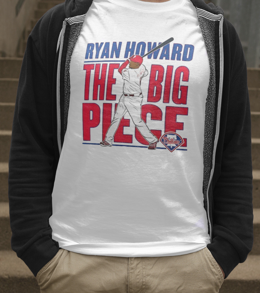 Ryan Howard The Big Piece Phillies MLB Baseball T-Shirt