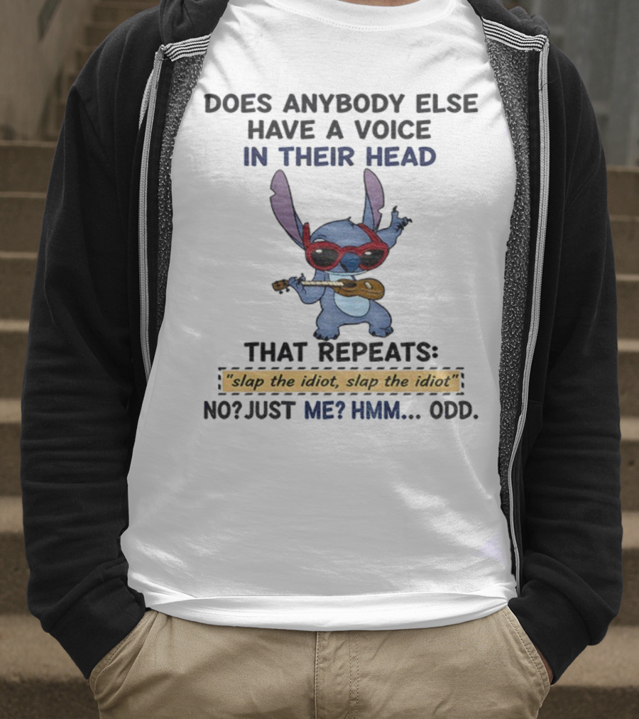 Does Anybody Else Have A Voice In Their Head That Repeats Slap The Idiot Not Just Me Hmm Odd Stitch With Guitar And Glasses T-Shirt