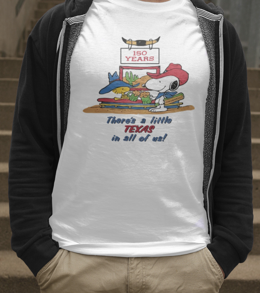 150 Years There's A Little Texas In All Of Us T-Shirt
