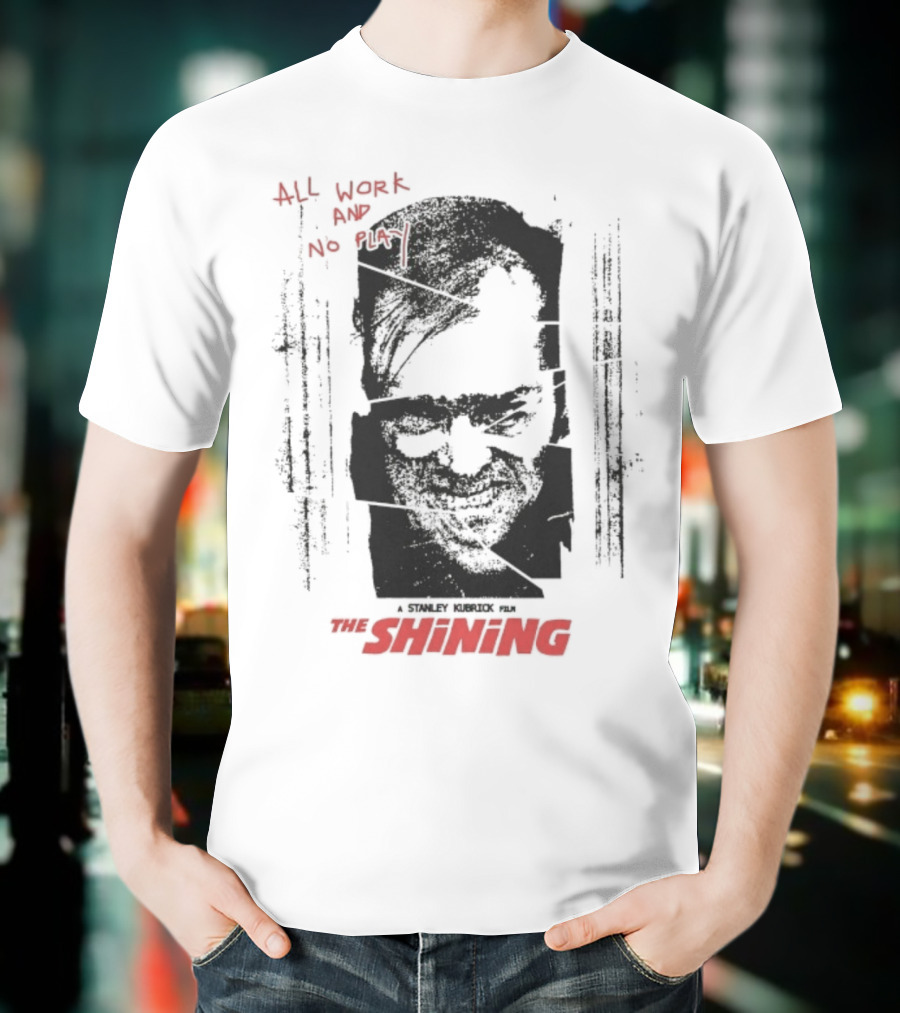 All Work And No Play Here's Johnny The Shining Overlook Hotel T-Shirt