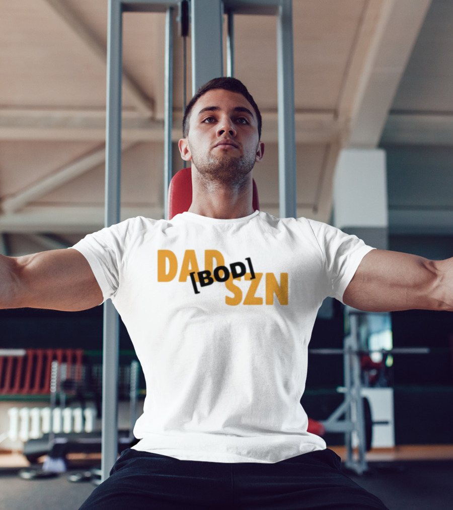 Dad Szn Bod Bold Statement Tee T-Shirt