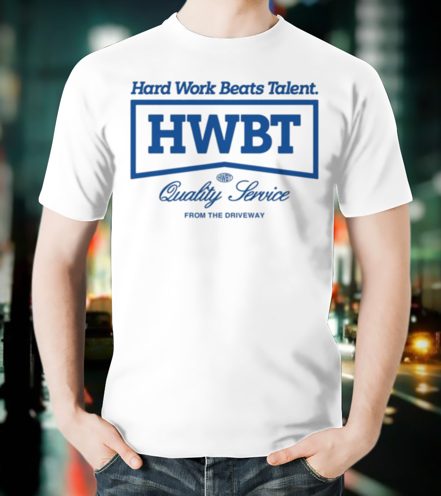 HWBT Hard Work Beats Talent Quality Service Heavyweight Boxy From The Ordinary T-Shirt