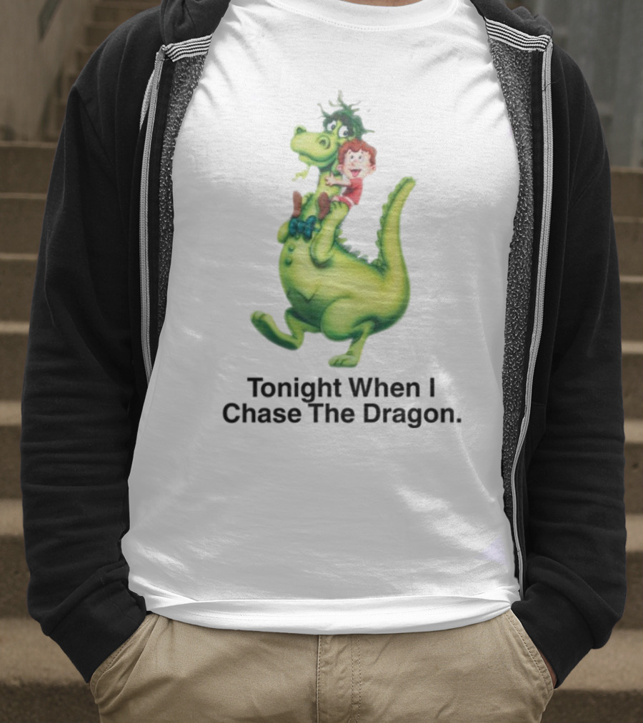 Tonight When I Chase The Dragon Cartoon Fantasy Fun Adventure T-Shirt
