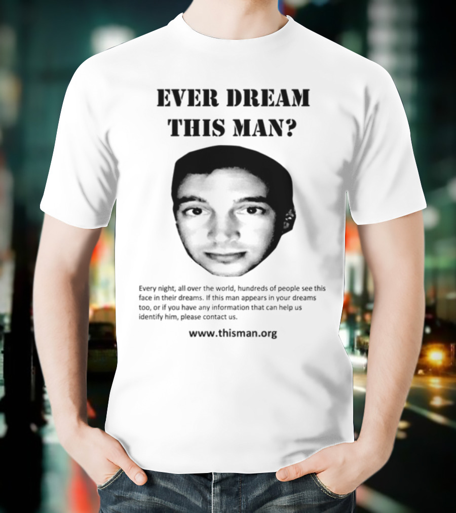 Ever Dream This Man Clancy Www.thisman.org T-Shirt