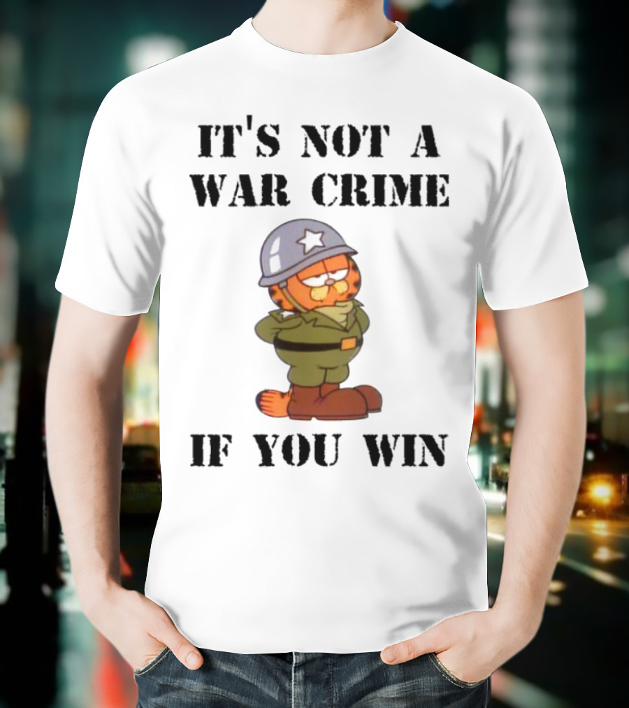 Garfield Military Helmet It's Not A War Crime If You Win T-Shirt