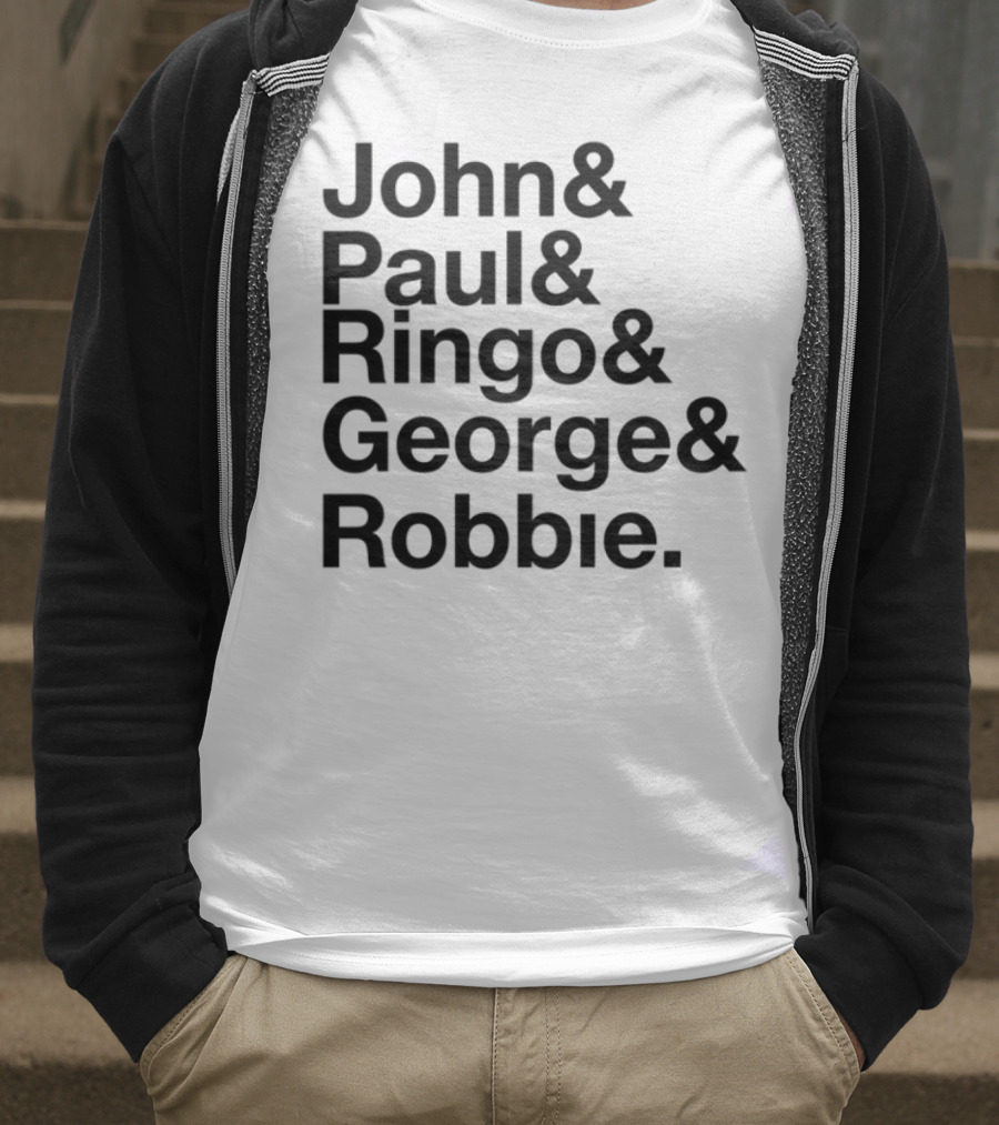 John Paul Ringo George Robbie Band Inspired Names List T-Shirt