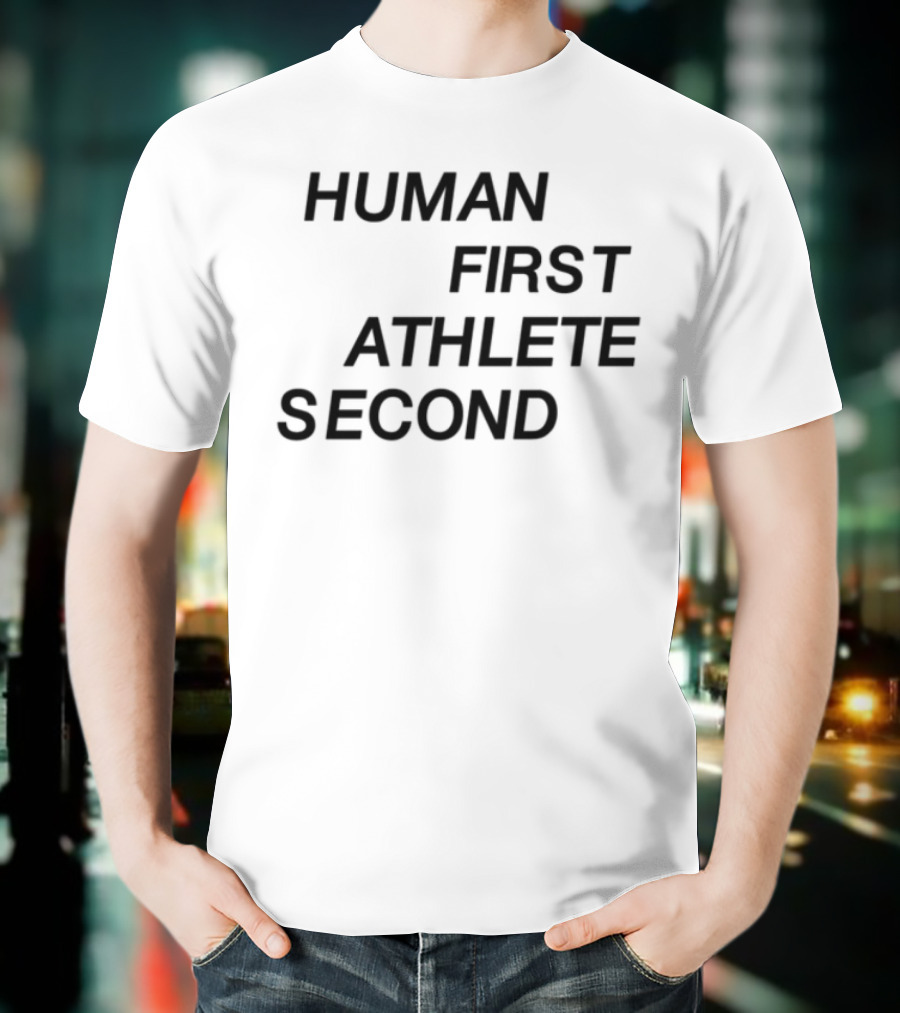 Human First Athlete Second Limited Edition T-Shirt