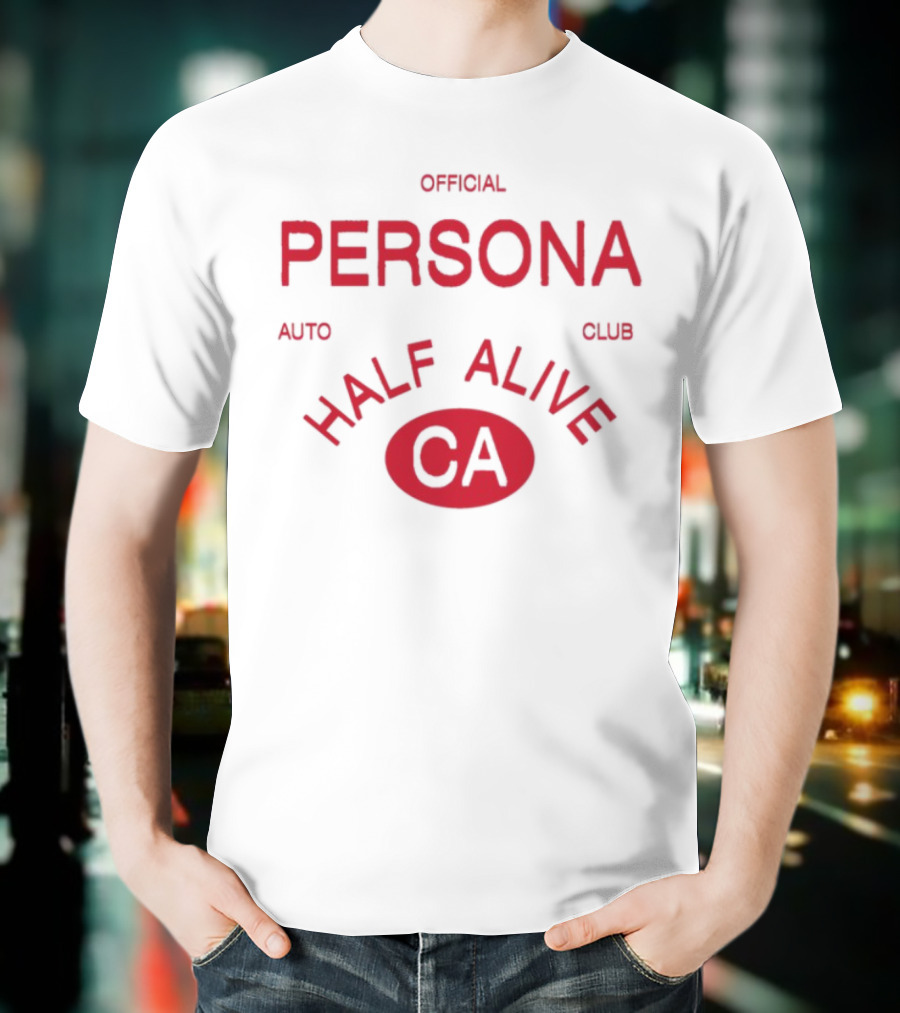 Official Persona Auto Club Half Alive CA T-Shirt
