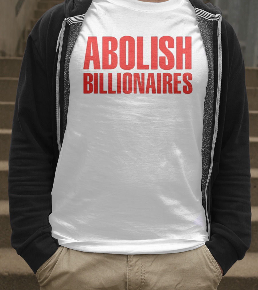 Abolish Billionaires 2025 Text T-Shirt