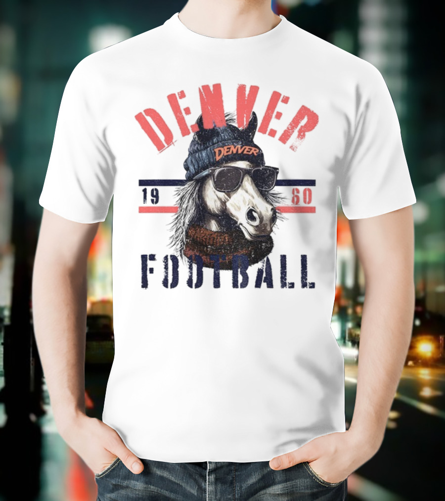 Denver Broncos Football Horse With Sunglasses And Beanie Est 1960 T-Shirt