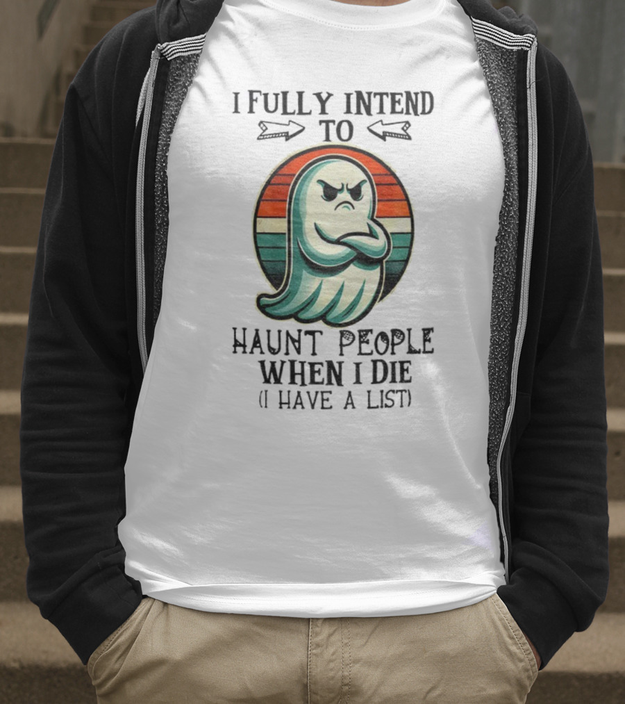 I Fully Intend To Haunt People When I Die Ghost Retro Stripes Vintage Style T-Shirt