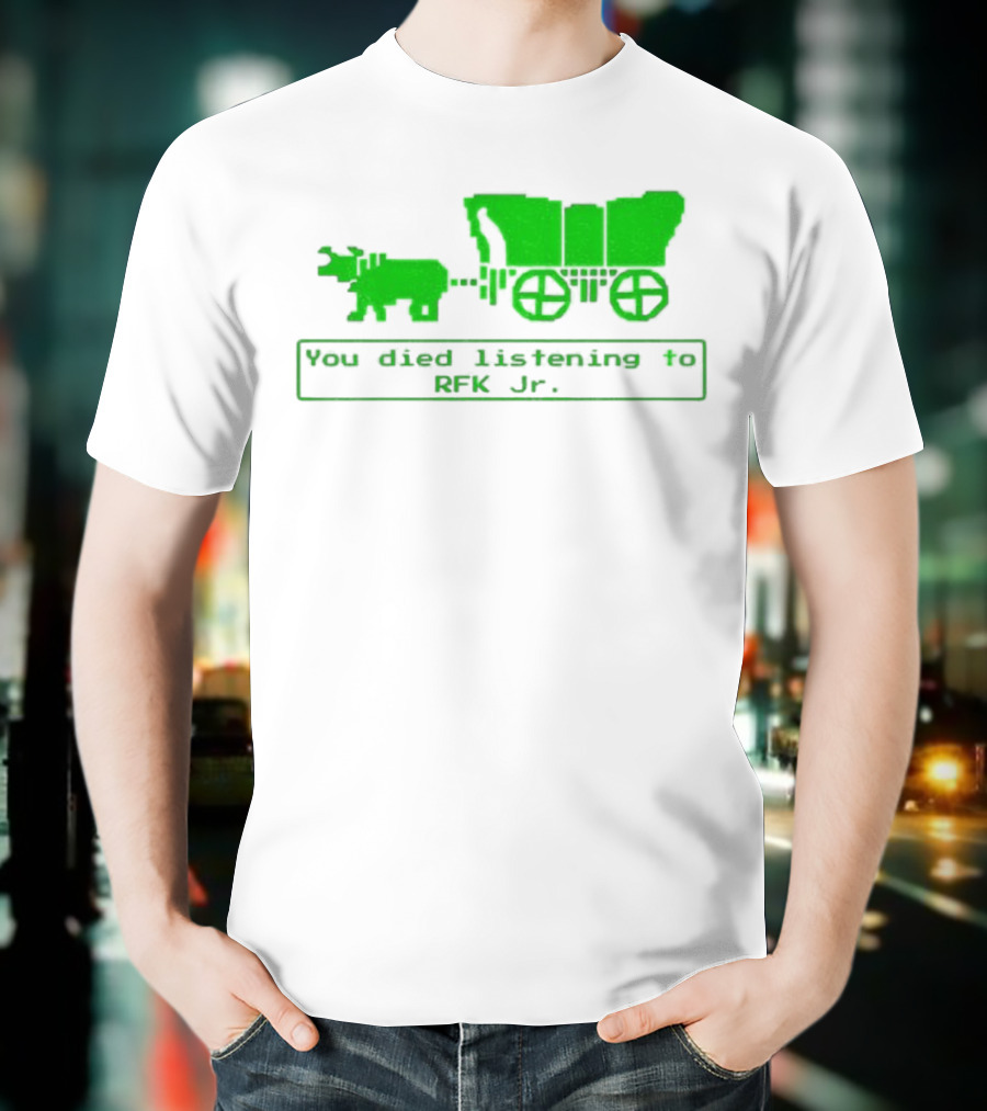 RFK Jr You Died Listening Oregon Trail Pixel Art T-Shirt