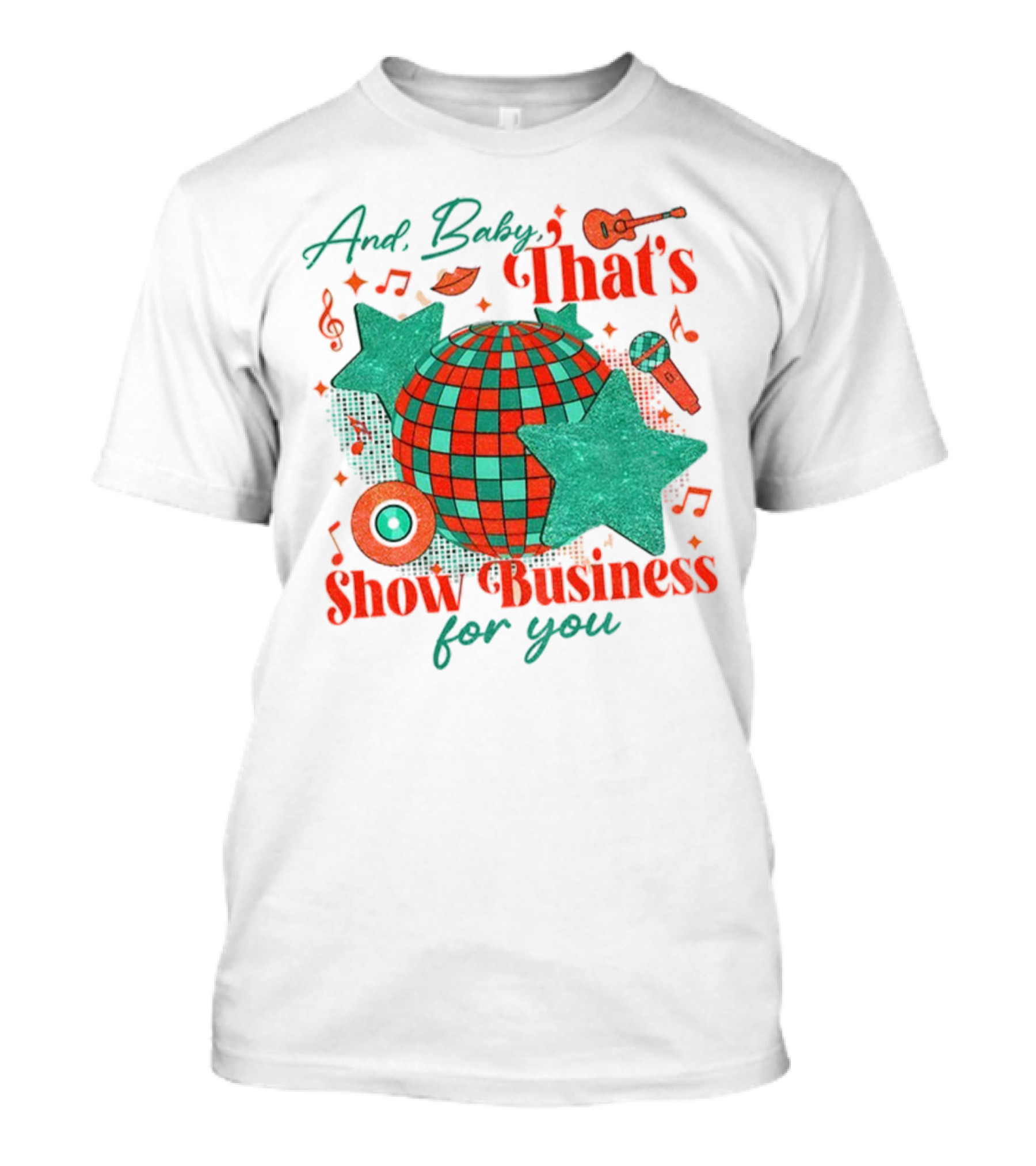 And Baby That's Show Business For You Disco Ball Musical Notes Stars T-Shirt